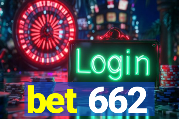 bet 662